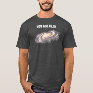 You Are Here Milky Way Universe Space Astronomy T-Shirt