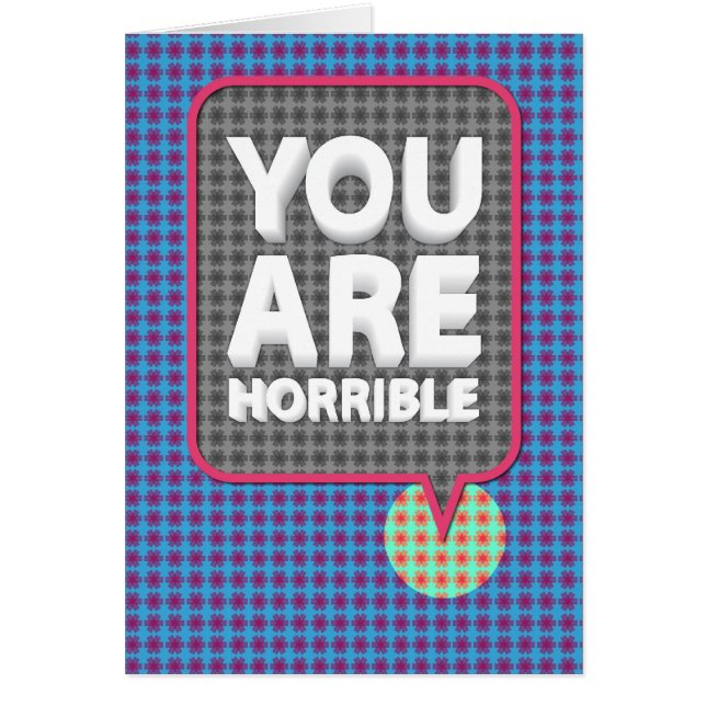 You Are Horrible (Front)