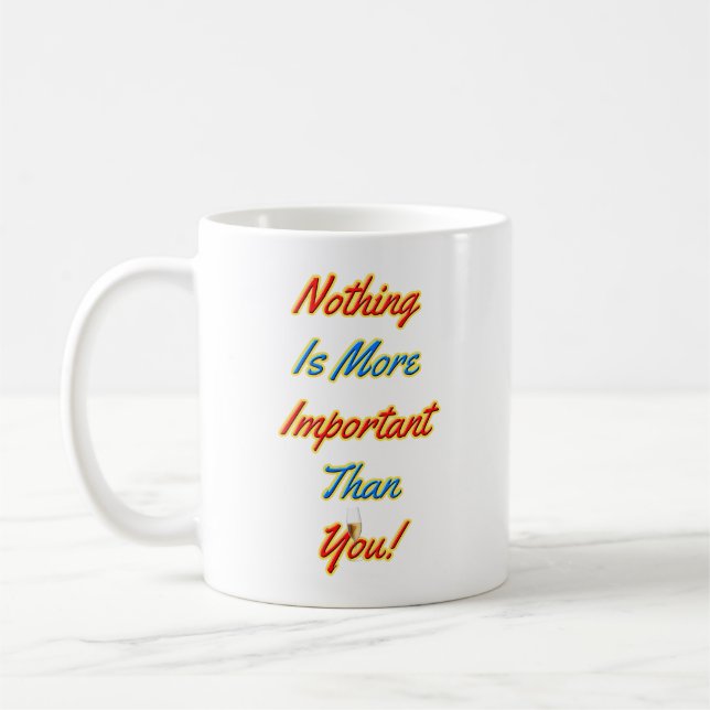 you are Important Coffee Mug (Left)