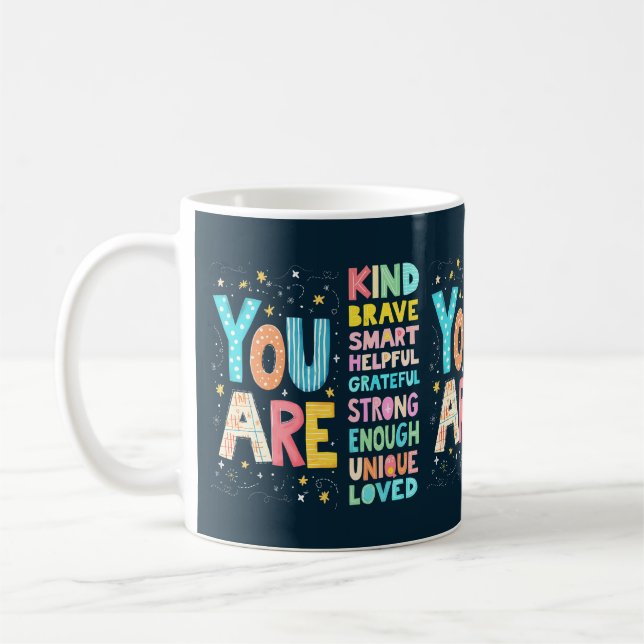 You Are Inspirational Quote Positive Typography  Coffee Mug (Left)