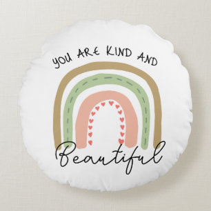 You are Kind & Beautiful Boho Rainbow Quote Round Cushion