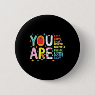 You Are Kind Brave Smart Back To School Teacher St 6 Cm Round Badge