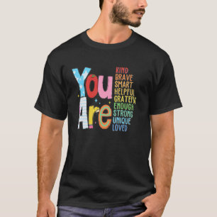 You Are Kind Brave Smart Helpful Grateful Enough S T-Shirt