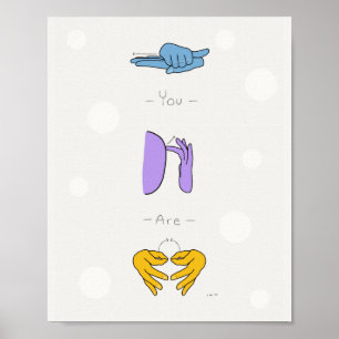 You Are Kind Smart Important ASL Movie Quote Poster