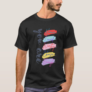 You Are Know Loved Worthy Chosen Minimalist Aesthe T-Shirt
