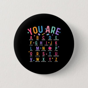 You Are Letters Alphabet Learn Abcs Inspiration Te 6 Cm Round Badge