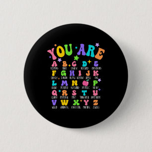 You Are Letters Alphabet Learn Abcs Inspiration Te 6 Cm Round Badge