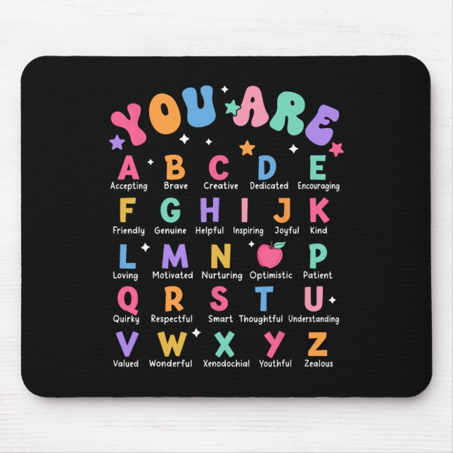 You Are Letters Alphabet Learn Abcs Inspiration Te Mouse Pad (Front)