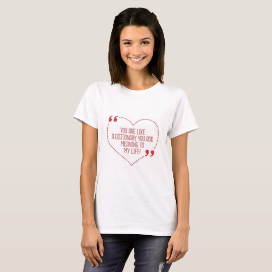 You Are Like A Dictionary T-Shirt