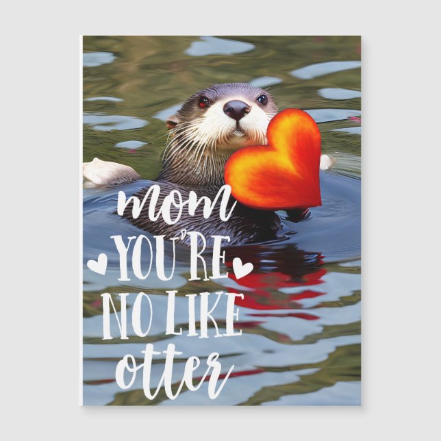You Are Like No Otter Mum Funny, Mother's Day (Front)