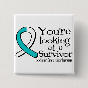 You are Looking at a Cervical Cancer Survivor 15 Cm Square Badge