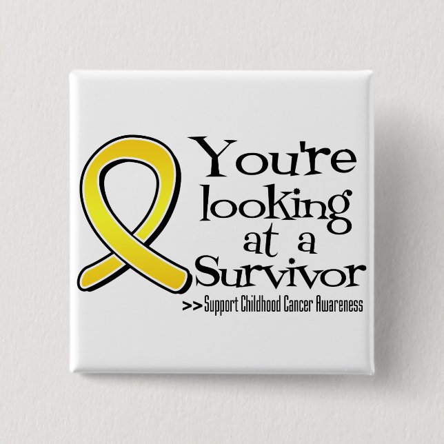 You are Looking at a Childhood Cancer Survivor 15 Cm Square Badge (Front)