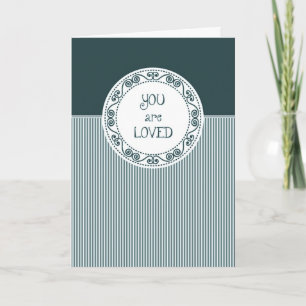 You Are Loved Card / Encouragement