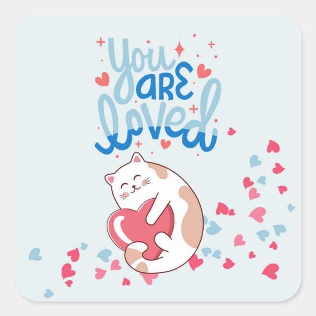 You Are Loved Cats Square Sticker (Front)