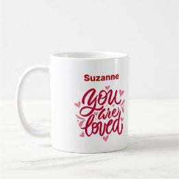 You Are Loved Hand Lettered Coffee Mug