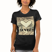 You are LOVED! In Sepia Shirt