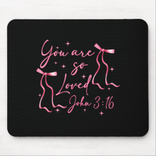 You Are Loved John 3_16 Valentines Christian Faith Mouse Pad