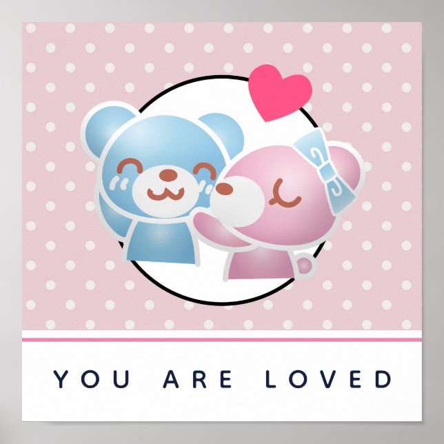 You are Loved Kissing Bears on Polka Dots Poster (Front)