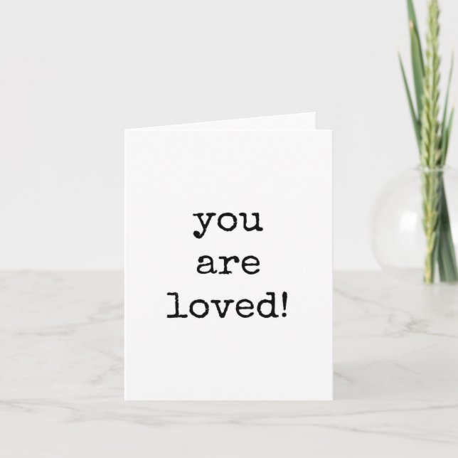 You Are Loved, Minimalist Typed Encouragement Card (Front)