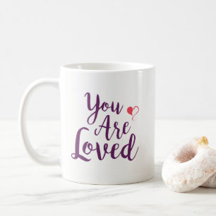 You are Loved Mug