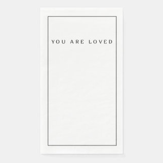 You are loved napkin