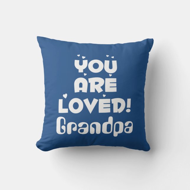 You Are Loved! Personalised Gift for HIM Cushion (Front)