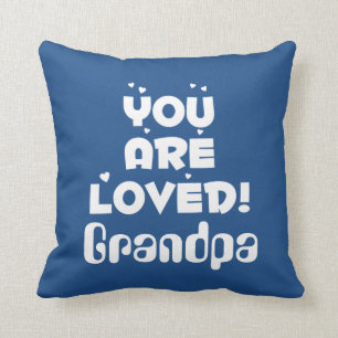 You Are Loved! Personalised Gift for HIM Cushion