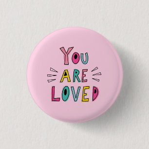 You Are Loved Pink Motivational Quote 3 Cm Round Badge
