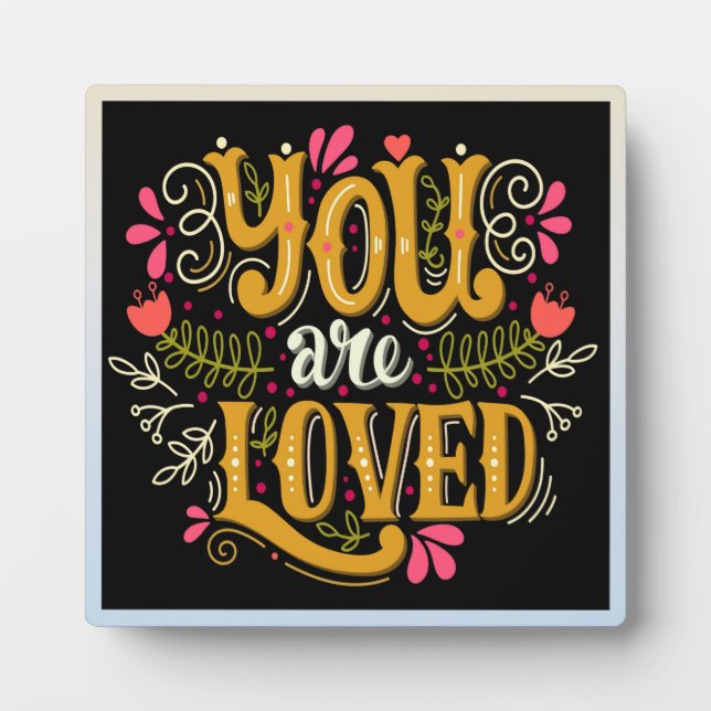 You Are Loved Plaque (Front)