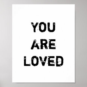 You are Loved! Poster