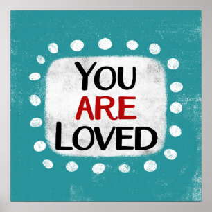 You Are Loved Poster Wall Art
