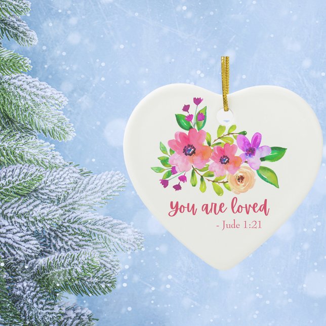 You Are Loved Scripture Floral Christian Quote Ceramic Ornament (Creator Uploaded)