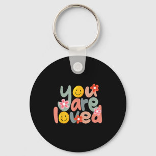 You Are Loved Sitive Message Saying Quote Men Wome Key Ring