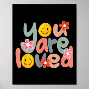 You Are Loved Sitive Message Saying Quote Men Wome Poster