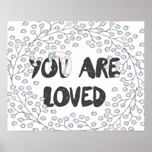 You Are Loved Woodland Elderberry Poster