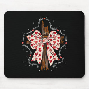 You Are Loved Worthy Beautiful Coquette Bow Cross Mouse Pad