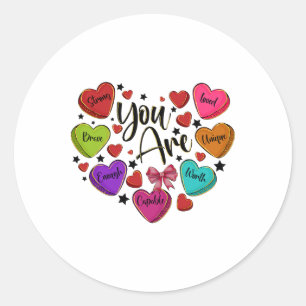You Are Loved Worthy Enough Candy Heart Teacher Va Classic Round Sticker
