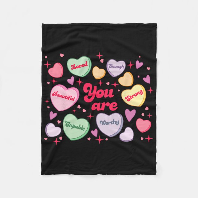 You Are Loved Worthy Enough Candy Heart Teacher Va Fleece Blanket (Front)