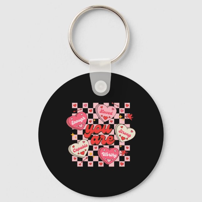 You Are Loved Worthy Enough Candy Heart Teacher Va Key Ring (Front)