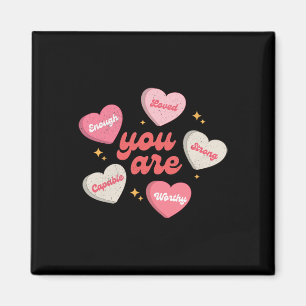 You Are Loved Worthy Enough Candy Heart Teacher Va Magnet