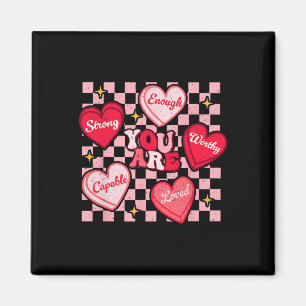 You Are Loved Worthy Enough Candy Heart Teacher Va Magnet