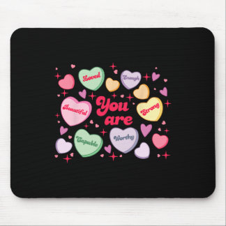 You Are Loved Worthy Enough Candy Heart Teacher Va Mouse Pad