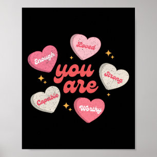 You Are Loved Worthy Enough Candy Heart Teacher Va Poster