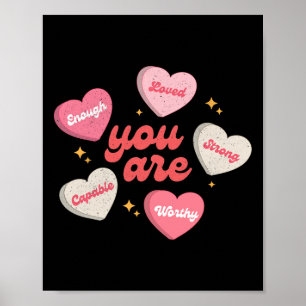 You Are Loved Worthy Enough Candy Heart Teacher Va Poster