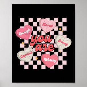 You Are Loved Worthy Enough Candy Heart Teacher Va Poster