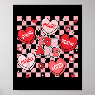 You Are Loved Worthy Enough Candy Heart Teacher Va Poster