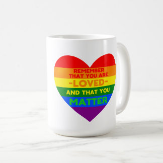 You are loved You matter (LGBT flag heart) Coffee Mug