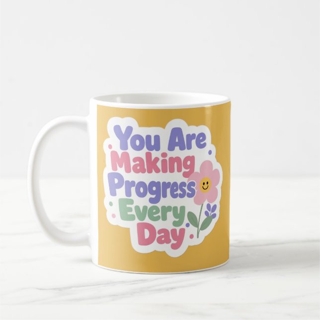 You Are Making Progress Every Day Coffee Mug (Left)