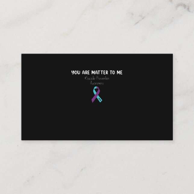 You Are Matter To Me Suicide Prevention Awareness Business Card (Front)