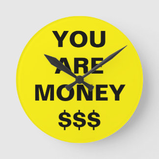  You Are Money Inspirational  Round Clock